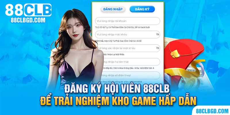Đăng ký tham gia hội viên tại 88CLB để trải nghiệm kho game hấp dẫn
