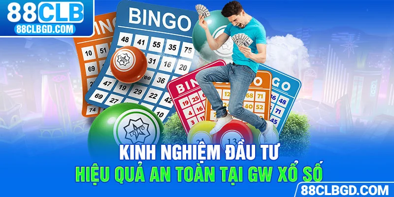 Nằm lòng một số kinh nghiệm chơi an toàn tại GW Xổ Sổ