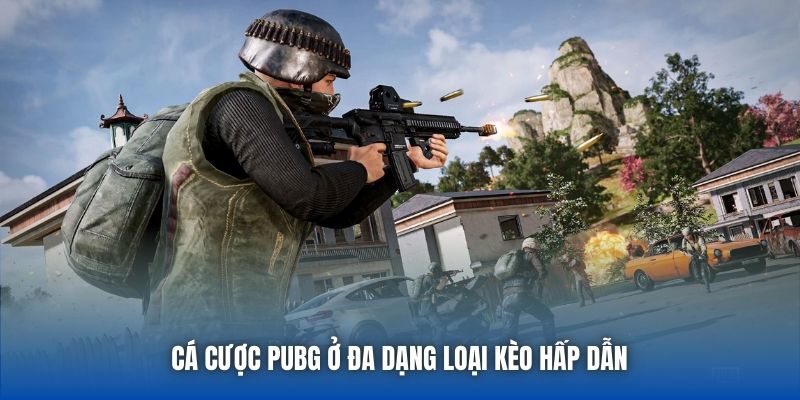 Cá cược PUBG ở đa dạng loại kèo hấp dẫn
