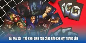 Bài Ma Sói - Trò Chơi Sinh Tồn Căng Não Khi Mặt Trăng Lên
